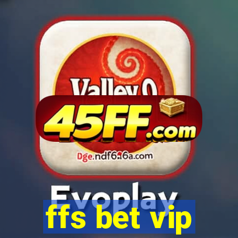 ffs bet vip